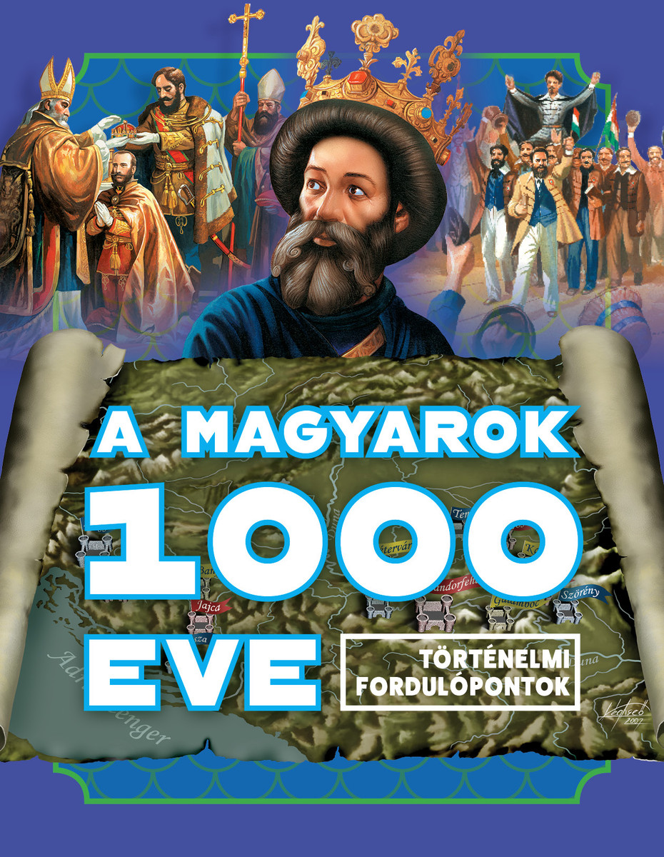 A magyarok 1000 éve - Történelmi fordulópontok