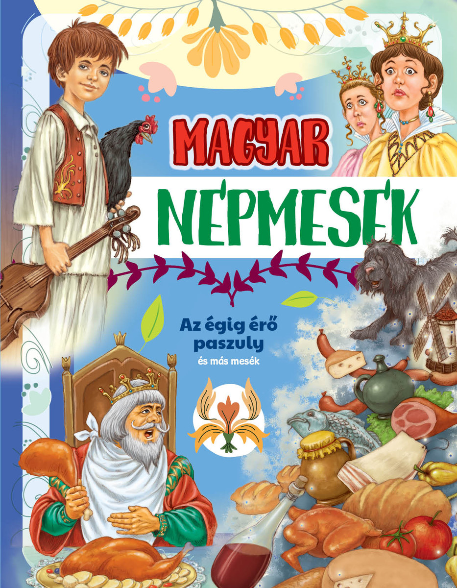 Magyar népmesék - Az égig érő paszuly és más mesék