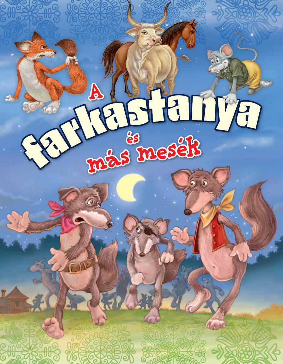 A farkastanya és más mesék