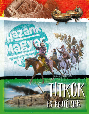 Hazánk, Magyarország 1. - Titkok és rejtélyek